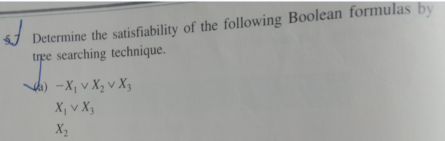 Solved Determine The Satisfiability Of The Following Boolean | Chegg.com