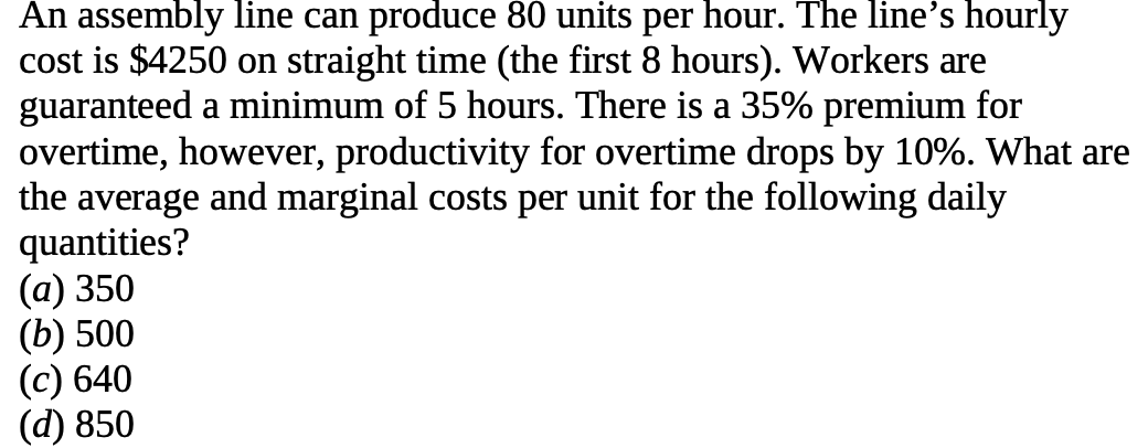 Solved An assembly line can produce 80 units per hour. The | Chegg.com