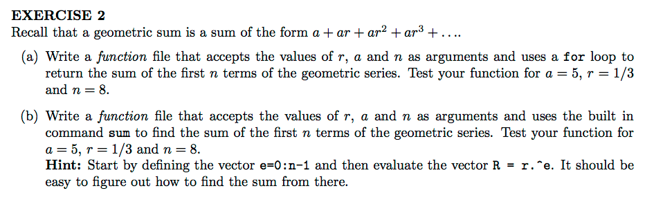 Solved EXERCISE 2 Recall that a geometric sum is a sum of | Chegg.com