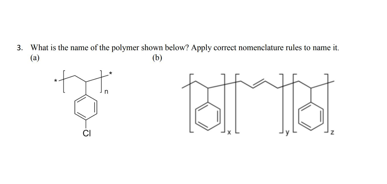 Solved What is the name of the polymer shown below? Apply