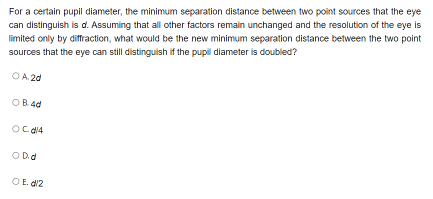 Solved For a certain pupil diameter, the minimum separation | Chegg.com