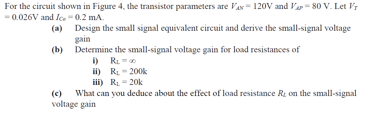 Solved For the circuit shown in Figure 4, the transistor | Chegg.com