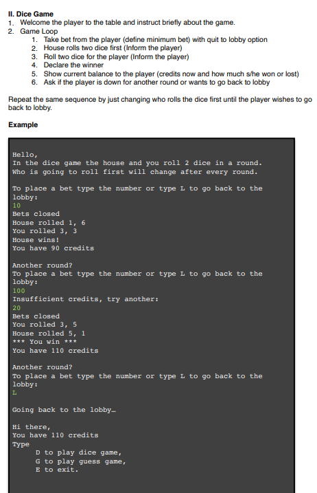Solved II. Dice Game 1. Welcome the player to the table and | Chegg.com