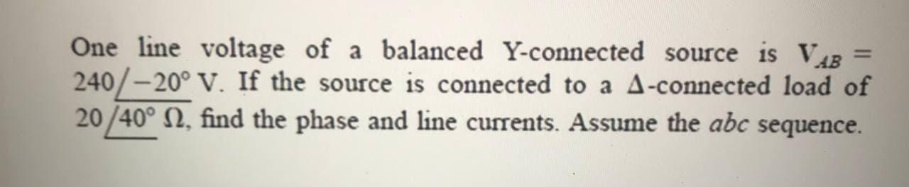 Solved One line voltage of a balanced Y-connected source is | Chegg.com