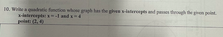Solved 10. Write a quadratic function whose graph has the | Chegg.com