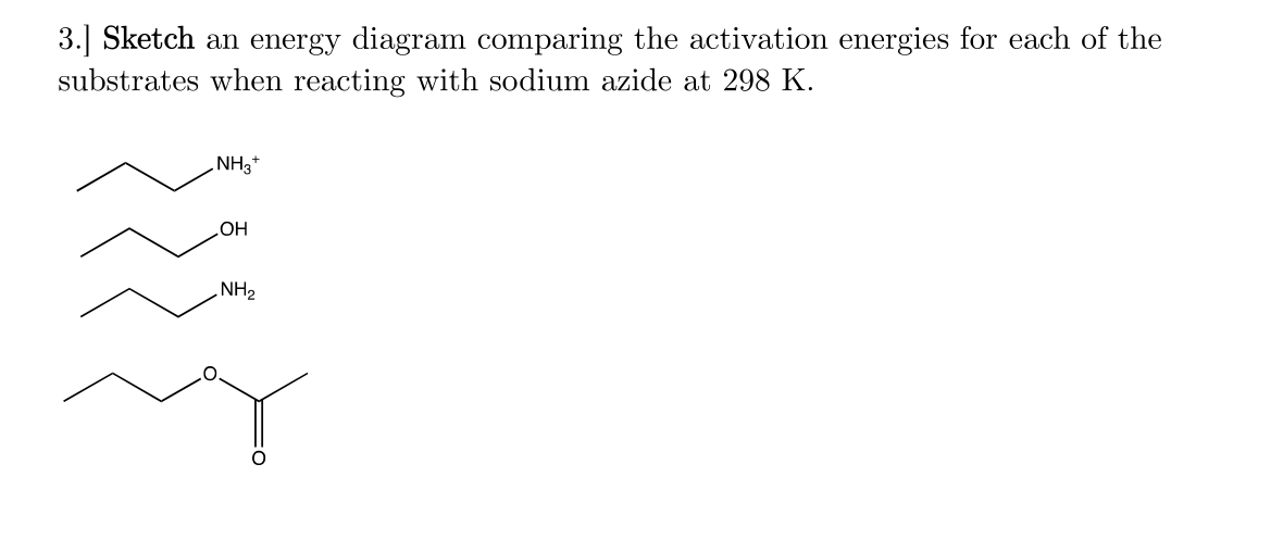solved-3-sketch-an-energy-diagram-comparing-the-activation-chegg