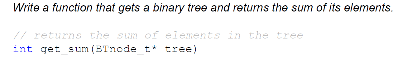 Solved Write a function that gets a binary tree and returns | Chegg.com