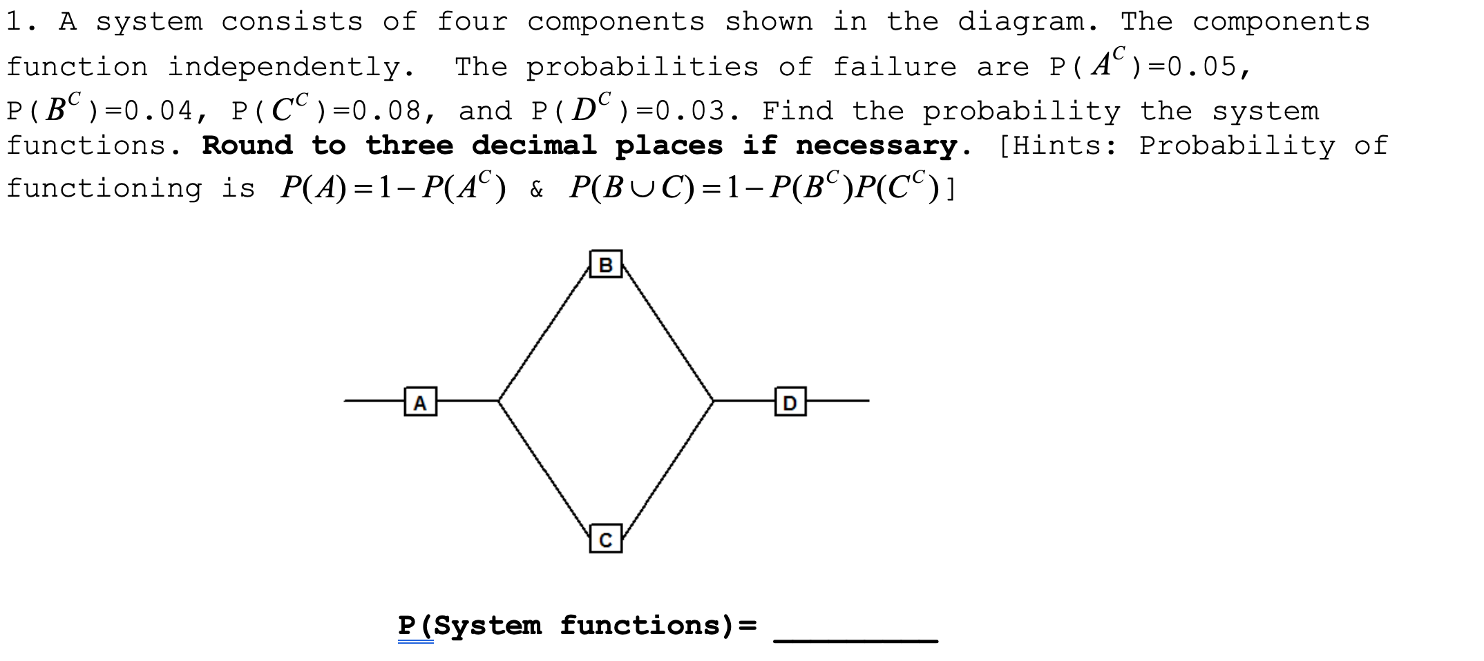 Solved 1. A system consists of four components shown in the | Chegg.com