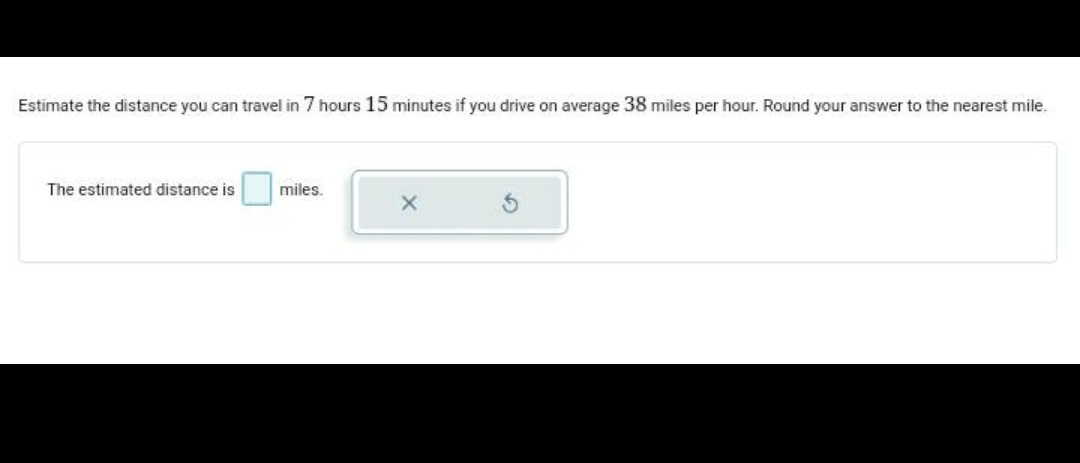 Solved Estimate the distance you can travel in 7 hours 15 | Chegg.com