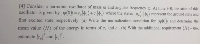 Solved [4] Consider a harmonic oscillator of mass m and | Chegg.com