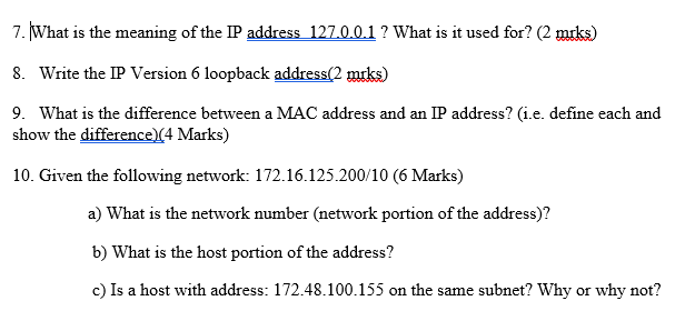 Solved 7. What is the meaning of the IP address 127.0.0.1 ? | Chegg.com