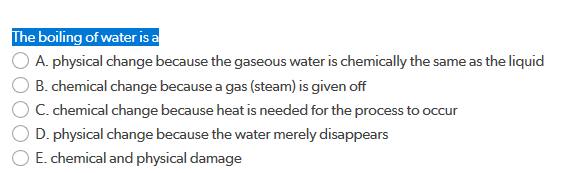 solved-the-boiling-of-water-is-a-o-a-physical-change-chegg