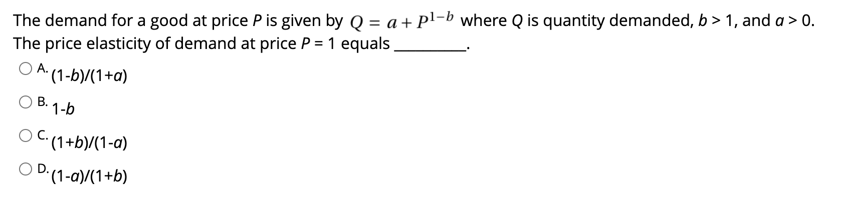Solved The demand for a good at price P is given by Q=a+P1−b | Chegg.com