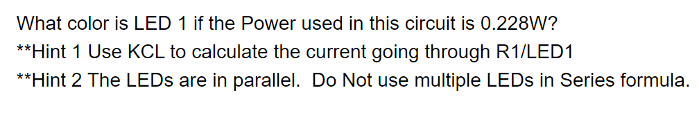 Solved What color is LED 1 if the Power used in this circuit | Chegg.com