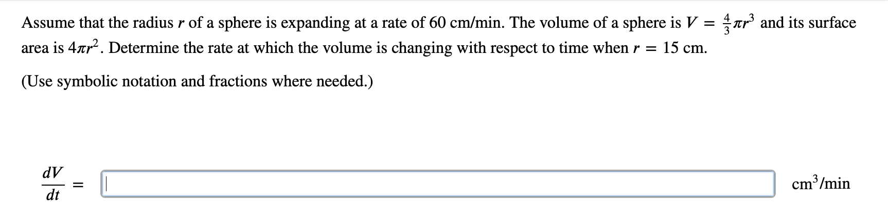 Solved Assume that the radius r ﻿of a sphere is expanding at | Chegg.com