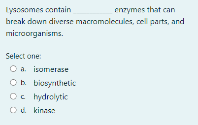 Solved Lysosomes contain enzymes that can break down diverse | Chegg.com