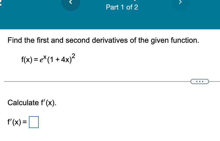 Solved Find The First And Second Derivatives Of The Given 2750