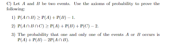 Solved C) Let A And B Be Two Events. Use The Axioms Of | Chegg.com