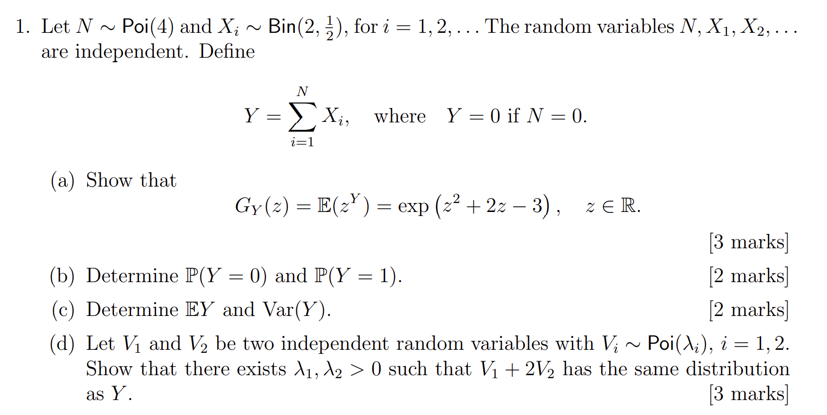 Solved 1. Let N ∼ Poi(4) and Xi ∼ Bin(2, 1 2 ), for i = 1, | Chegg.com