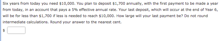 Solved Six years from today you need $10,000. You plan to | Chegg.com