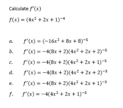 Solved Calculate f′(x) f(x)=(4x2+2x+1)−4 a. | Chegg.com