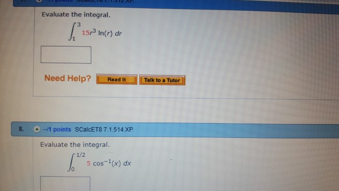 Solved Evaluate the integral. 15 1n(r) dr Need Help? Read it | Chegg.com