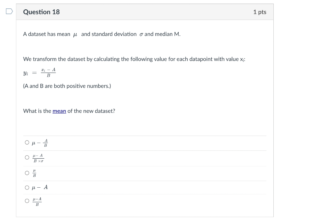 Solved A dataset has mean μ and standard deviation σ and | Chegg.com