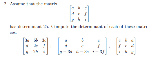 Solved A 2. Assume That The Matrix [a B C] D E F Lg H I Has 