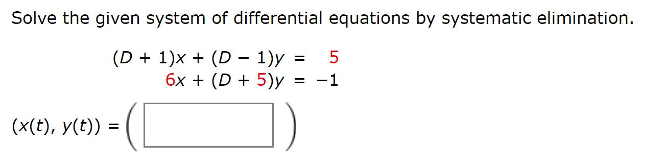Solved Solve the given system of differential equations by | Chegg.com