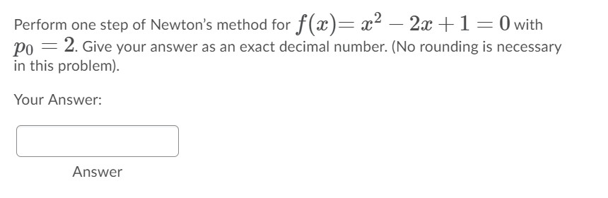 Solved ро Perform one step of Newton's method for f(x)= x2 – | Chegg.com