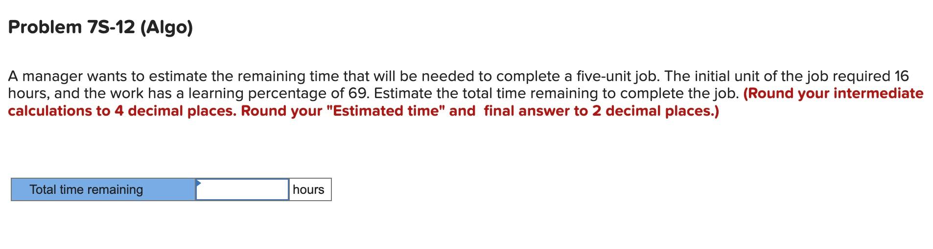 Solved A manager wants to estimate the remaining time that | Chegg.com