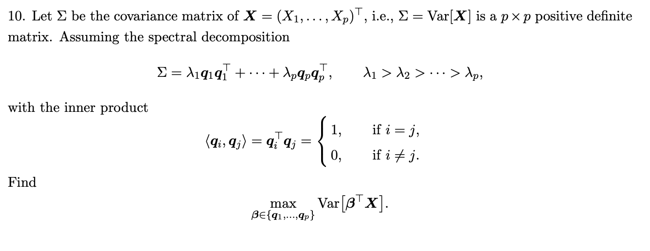 Solved = = 10. Let & be the covariance matrix of X = (X1, | Chegg.com