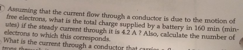 Solved suming that the current flow through a conductor is | Chegg.com