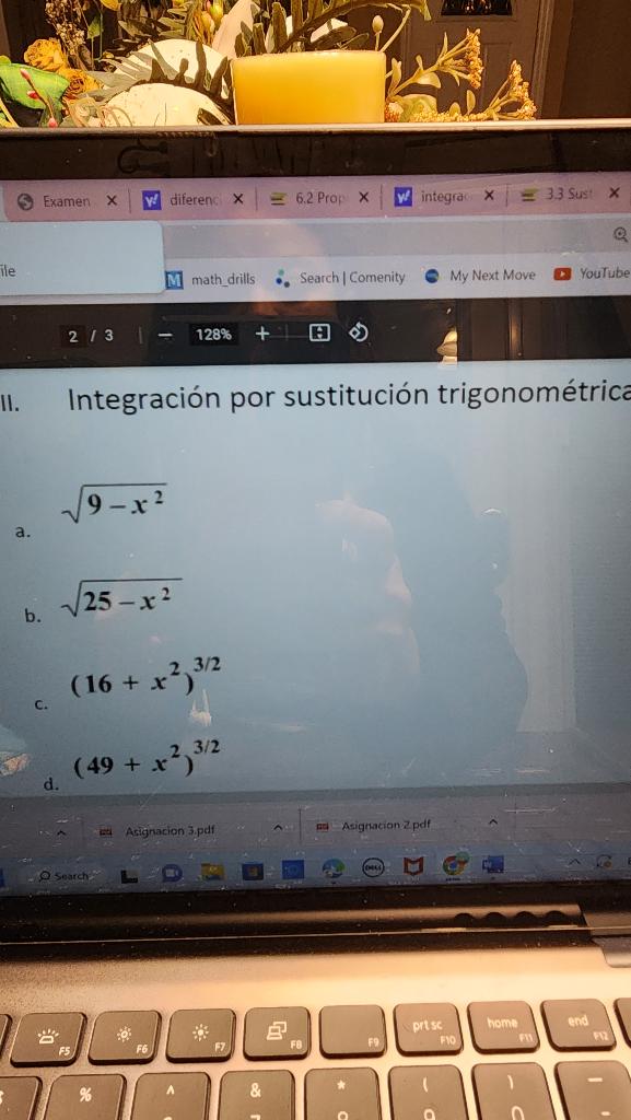 I. Integración por sustitución trigonométrica a. \( \sqrt{9-x^{2}} \) b. \( \sqrt{25-x^{2}} \) c. \( \left(16+x^{2}\right)^{3