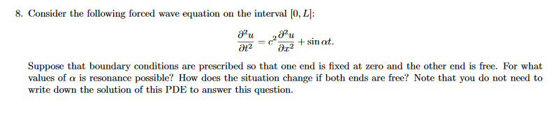 8. Consider the following forced wave equation on the | Chegg.com