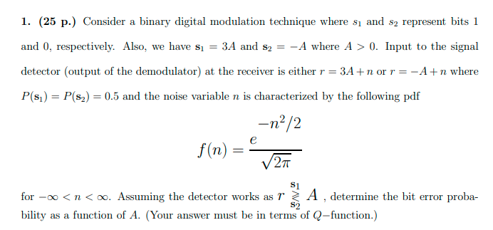 Solved 1. (25 P.) Consider A Binary Digital Modulation | Chegg.com