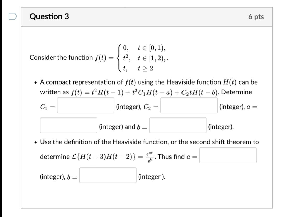 Solved Question 3 6 pts 0, te (0,1), Consider the function | Chegg.com