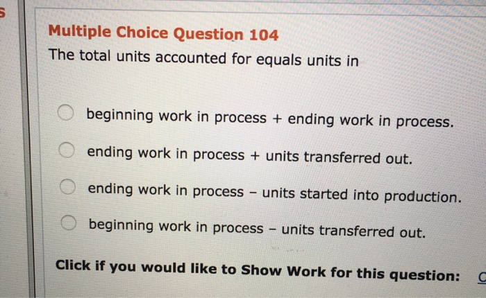 Solved Multiple Choice Question 104 The total units | Chegg.com