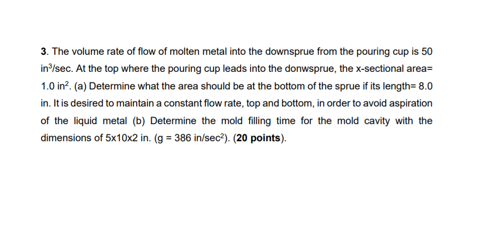 Solved 3. The volume rate of flow of molten metal into the | Chegg.com