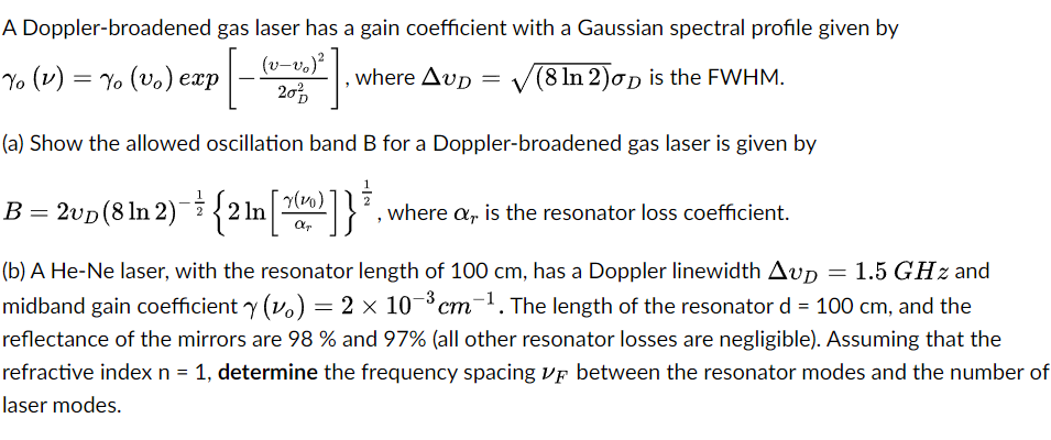 Solved () )[] A Doppler-broadened gas laser has a gain | Chegg.com