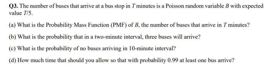 Solved Q3. The number of buses that arrive at a bus stop in | Chegg.com