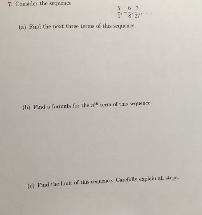 Solved 7. Consider The Sequence 1' 8' 27' (a) Find The Next | Chegg.com