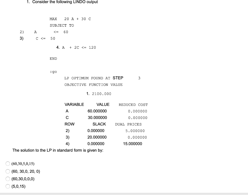 1. Consider the following LINDO output MAX 20 A + 30 | Chegg.com