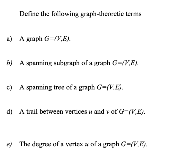 Solved Define the following graph-theoretic terms a) A graph | Chegg.com