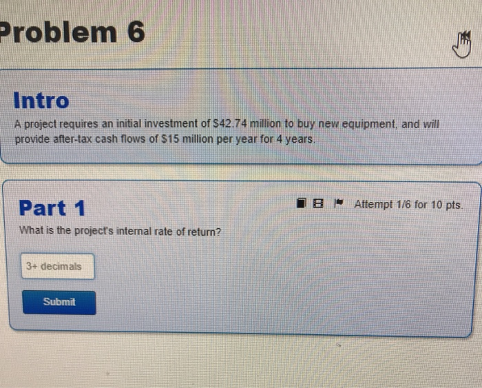 Solved Problem 6 Intro A project requires an initial | Chegg.com