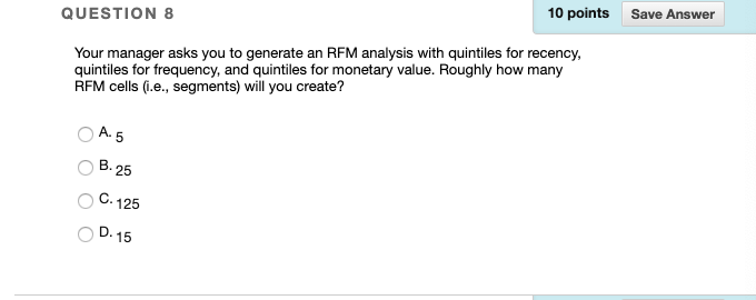 Solved QUESTION 8 10 points Save Answer Your manager asks | Chegg.com
