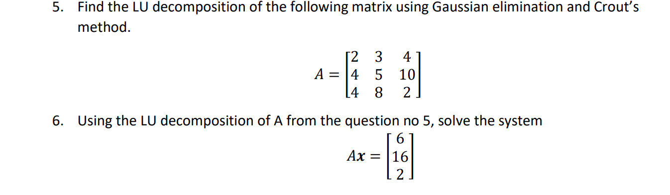 Solved 5. Find The LU Decomposition Of The Following Matrix | Chegg.com