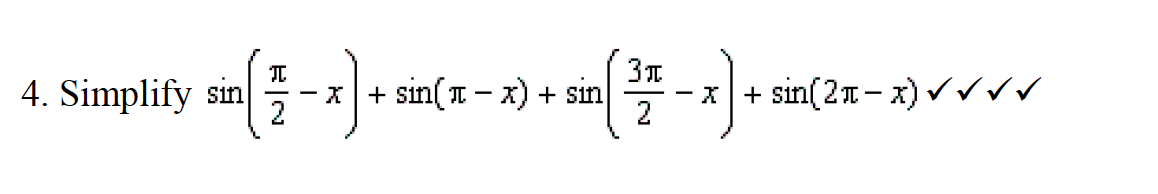 Solved sin(2π−x)+sin(π−x)+sin(23π−x)+sin(2π−x) | Chegg.com