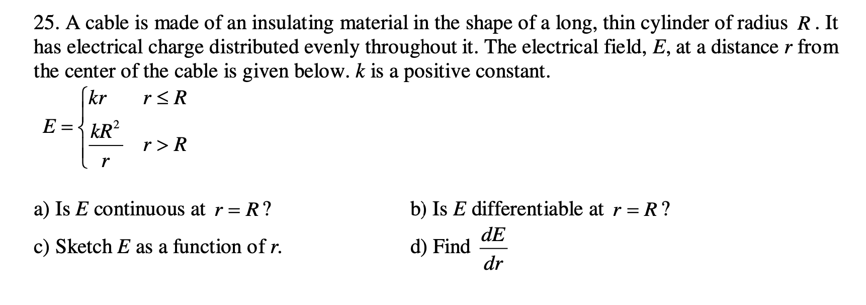 25. A cable is made of an insulating material in the | Chegg.com