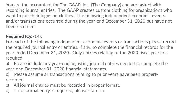 Solved You are the accountant for The GAAP, Inc. (The | Chegg.com